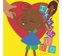I Know U Do: (Children's Storybook)