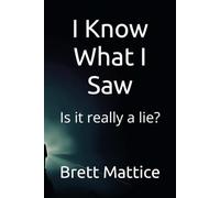 I Know What I Saw: Is it really a lie?