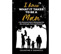 I Know What It Takes To Be A Man