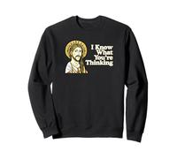 I Know What You're Thinking Funny Citation Jesus Meme Christian Sweatshirt