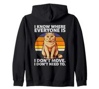 I Know Where Everyone is I Don't Move Cat Humour Sweat à Capuche