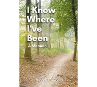 I Know Where I've Been: A Memoir