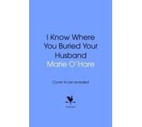 I Know Where You Buried Your Husband