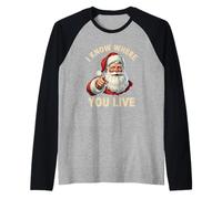 I Know Where You Live Santa Naughty and Nice Christmas Humour Manche Raglan
