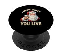 I Know Where You Live Santa Naughty and Nice Christmas Humour PopSockets PopGrip Adhésif