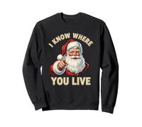 I Know Where You Live Santa Naughty and Nice Christmas Humour Sweatshirt