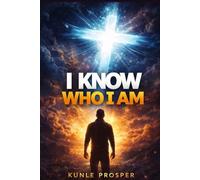 I Know Who I Am: The Power of Knowing Who You Are in Christ