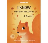 I KNOW Who Stole My Acorns! ...I Guess: A Critical Thinking Book for Kids Ages 5-10 | Teaches Children Not to Jump to Conclusions
