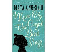 I Know Why the Caged Bird Sings