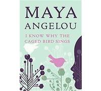 I Know Why the Caged Bird Sings Maya Angelou (Auteur)