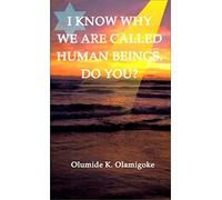 I Know Why We Are Called Hu-Man Beings Do You?