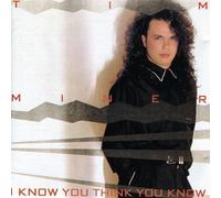 I Know You Think You Know by Tim Miner