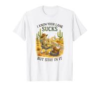 I Know Your Lane Sucks But Stay in It Funny Skeleton Western T-Shirt