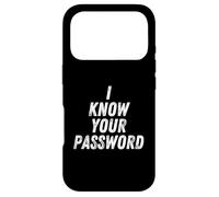 I Know Your Password Funny Hacker Joke for Coders & Hackers Coque pour iPhone 17 Pro