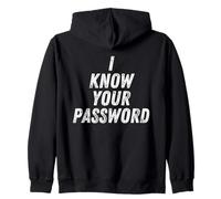 I Know Your Password Funny Hacker Joke for Coders & Hackers Sweat à Capuche
