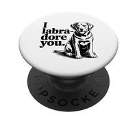 I Labrador, Votre Amoureux des Chiens Qui Dit Un Jeu de Mots PopSockets PopGrip Adhésif