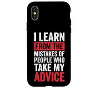 I Learn from The Mistakes of People Who Take My Advice Coque pour iPhone X/XS
