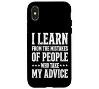 I Learn from The Mistakes of People Who Take My Advice Coque pour iPhone X/XS