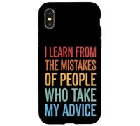 I Learn from The Mistakes of People Who Take My Advice Coque pour iPhone X/XS