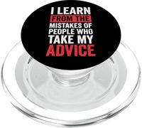 I Learn from The Mistakes of People Who Take My Advice PopSockets PopGrip pour MagSafe