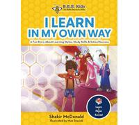 I Learn in My Own Way!: A Study Skills Book for Kids About Learning Styles, Focus & School Success