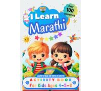I Learn Marathi, Activity Book for Kids Ages 4 - 5 - 6: Over 100 Exercises - Learn to Read and Write in Marathi