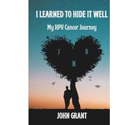 I Learned to Hide it Well: My HPV Cancer Journey