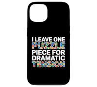 I Leave One Puzzle Piece for Dramatic Tension Coque pour iPhone 13