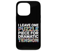 I Leave One Puzzle Piece for Dramatic Tension Coque pour iPhone 13 Pro
