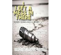 I Left a Mess in There: Every Song Has a Story