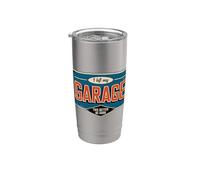 I Left My Garage To Be Here This Better Be Good Gobelet isotherme en acier inoxydable double paroi
