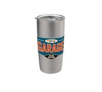 I Left My Garage To Be Here You're Welcome Gobelet isotherme en acier inoxydable double paroi