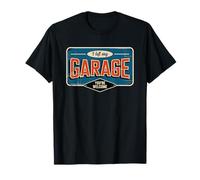 I Left My Garage To Be Here You're Welcome T-Shirt