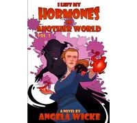 I Left My Hormones in Another World: Vol 3