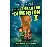 I Left My Sneakers in Dimension X, Alien Adventures Bruce Coville (Auteur)