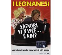 I Legnanesi-Signori Si Nasce. E NOI [Import]
