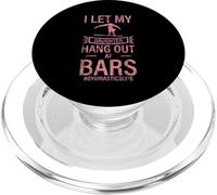 I Let My Daughter Hang Out at Bars Parent de Gymnastique PopSockets PopGrip pour MagSafe