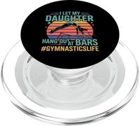 I Let My Daughter Hang Out At Bars Parent de gymnastique - PopSockets PopGrip pour MagSafe