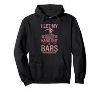 I Let My Daughter Hang Out at Bars Parent de Gymnastique Sweat à Capuche