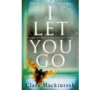 I let you go - Clare Mackintosh - Little Brown Libri - Poche - Roman