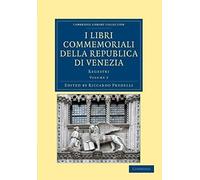 I Libri Commemoriali Della Republica Di Venezia - Volume 2