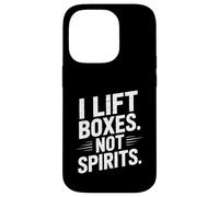 I Lift Boxes Not Spirits Funny Gym Warehouse Coque pour iPhone 14 Pro