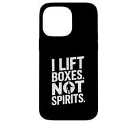 I Lift Boxes Not Spirits Funny Gym Warehouse Coque pour iPhone 14 Pro Max