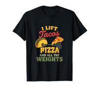 I Lift Tacos Pizza and All Weights Gym Humour Fantaisie T-Shirt