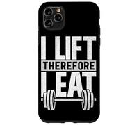 I Lift Therefore I Eat Fitness Haltérophilie Musculation Musculation Coque pour iPhone 11 Pro Max