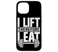 I Lift Therefore I Eat Fitness Haltérophilie Musculation Musculation Coque pour iPhone 15