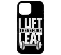 I Lift Therefore I Eat Fitness Haltérophilie Musculation Musculation Coque pour iPhone 16 Pro Max