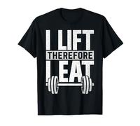 I Lift Therefore I Eat Fitness Haltérophilie Musculation Musculation T-Shirt