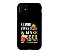 I Light Fires and Make Beer Disappear Drinking Camping Gift Coque pour iPhone 11