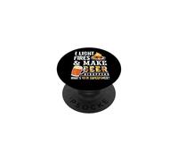 I Light Fires and Make Beer Disappear Drinking Camping Gift PopSockets PopGrip Adhésif